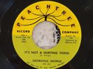 Gorgeous Georgous George - It's Not A Hurting Thing 45 RPM Single RARE Soul Funk