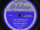 SAM MONTGOMERY: low in mind blues / i'm through with you MELOTONE Single 78 RPM
