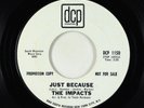 Sweet/Northern Soul 45 - Impacts - Just Because/Pigtails - DCP Int'l