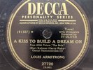 78 RPM A Kiss To Build A Dream On I Get Ideas Louis Armstrong Decca 27720