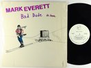 Mark Everett - Bad Dude In Love LP - Joe Mama Shrink