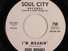 Northern Soul 45 ROSE BROOKS I'm Moanin' SOUL CITY NM promo HEAR b
