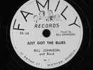 BILL JOHNSON: just got the blues / i jumped FAMILY Single 78 RPM