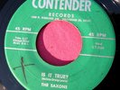 THE SAXONS - Is it True / Rock and Roll Show - clean 45 rpm - Contender 1313