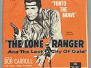 Bob Carroll 1958 Lone Ranger “Hi Yo Silver/Tonto the Brave” 45RPM Vinyl Record