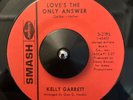 Kelly Garrett  LOVE'S THE ONLY ANSWER Loves SMASH 7