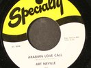 ART NEVILLE: arabian love call / what's going on SPECIALTY 7
