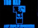 KLF - Last Train To Trancentral Live From The Lost Continent - Use - J12198z