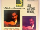 JOSE ANTONIO MENDEZ -USTED.. EL AMOR.. Y JOSE ANTONIO MENDEZ VOL. 3- MEXICAN LP