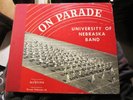 UNIVERSITY OF NEBRASKA Cornhusker Marching Band ON PARADE Donald Lentz 78 rpm