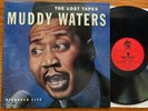 Muddy Waters lp The Lost Tapes:  Record Live **Blind Pig** 1999 EX
