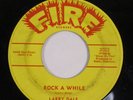 Blues Rocker 45 LARRY DALE Rock A While FIRE HEAR h