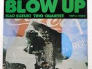 ISAO SUZUKI BLOW UP THREE BLIND MICE 15PJ1023 Japan REISSUE INSERT VINYL LP