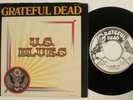 Rock 45 GRATEFUL DEAD U.S. Blues GRATEFUL DEAD VG++/NM promo pic sleeve HEAR h