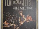 FLAT DUO JETS - WILD WILD LOVE - BOX SET
