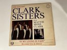 The Dynamic Clark Sisters Mattie Moss Clark Is My Living In Vain Vinyl LP GOSPEL