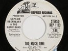 Rock 45 CAPTAIN BEEFHEART & THE MAGIC BAND Too Much Time REPRISE NM promo HEAR h