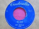 ART NEVILLE - My Babe / My Dear Dearest Darling - clean 45 rpm - Cinderella 1400