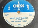 BLUES 78 THE HOWLIN WOLF BABY HOW LONG? / EVIL IS GOIN ON CHESS 1575 CLEAN