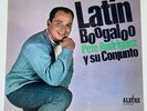 Pete Rodriguez Y Su Conjunto ‎– Latin Boogaloo - Salsa Guaguanco- Alegre US 1966