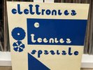 ALESSANDRO ALESSANDRONI - ELETTRONICA E TECNICA SPAZIALE. MONSTER ELECTRONIC Lp