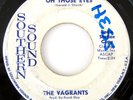 1965 Garage Rock 45 rpm The VAGRANTS Oh Those Eyes SOUTHERN SOUND 204 wlp VG