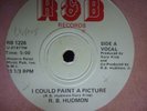 r b hudmon i could paint a picture r n b   usa orig 45
