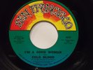 COLD BLOOD I'm A Good Woman/I Wish I Knew How It Would Feel To Be Free 45 N-MINT