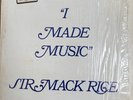 SOUL -   SIR MACK RICE   --I MADE MUSIC -- US  LP  1977