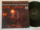 MARTINEZ-CHEDA ORCHESTRA LP Like Latin  Majestic Mono RARE Mambo Latin Jazz