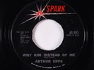 Northern Soul Popcorn 45 - Arthur Epps - Why Him Instead Of Me - Spark