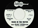 Northern Soul R&B 45 - Big Mama Thornton - Wade In The Water - Arhoolie VG+