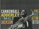 CANNONBALL ADDERLEY MILT JACKSON LP THINGS ARE GETTING BETTER US RIVERSIDE OJC