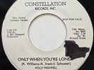 45 NOS / HOLLY MAXWELL / ONLY WHEN YOU'RE LONELY / CONSTELLATION PROMO / LISTEN