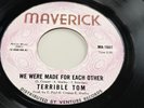 Terrible Tom - We Were Made For Each Other- US Maverick '60s Original- Excellent