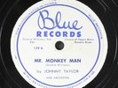JOHNNY TAYLOR: mr. monkey man / back alley blues BLUE Single 78 RPM