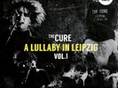 The Cure A Lullaby in Leipzig Vol. 1 (Vinyl) 12