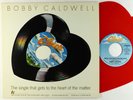 Bobby Caldwell - What You Won't Do For Love Heart Shaped 7
