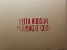LP Keith Hudson Playing It Cool & Playing It Right NEAR MINT Week-End Records
