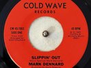 Mark Dennard 45 -Slippin' Out / Everything Happens For A Reason - Cold Wave VG+