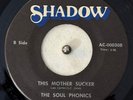 The Soul Phonics 45 - This Mother Sucker - Shadow - VG+ (My Personal Copy)