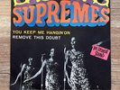 THE SUPREMES - You Keep Me Hangin' On / Remove This Doubt (7