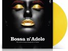 Bossa N' Adele - The Electro-Bossa Songbook Of Adele LP Album vinyl record 2022
