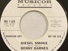 Benny Barnes ‎– Diesel Smoke / That's How I Need You – Musicor – 1966 45 RPM 7