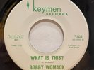 VG+ Northern Soul 45 BOBBY WOMACK What Is This? / I Wonder KEYMEN listen