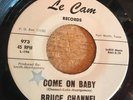 HEAR - TEXAS ROCKABILLY BOP - BRUCE CHANNEL/RONNIE DAWSON -COME ON BABY - LE CAM