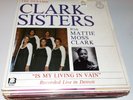 1980 CLARK SISTERS MATTIE MOSS CLARK IS MY LIVING IN VAIN GOSPEL LP NEW SEALED