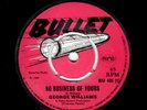 REGGAE/ROCKSTEADY-GEORGE WILLIAMS-NO BUSINESS OF YOURS/MAST IT UP-BULLET