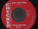 LITTLE WALTER: just your fool / i got to find my baby CHECKER 7