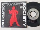 Information Society - What’s On Your Mind (Pure Energy) 7'' Vinyl Germany